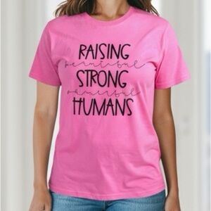 👛 (ANY 2/$15) Roomy GILDAN Pink Short Sleeve Tee: Raising Strong Humans